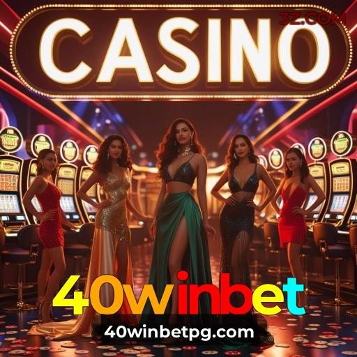 Bem-vindo ao Cassino 40winbet